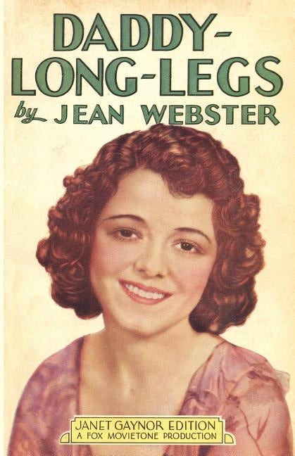 Daddy-Long-Legs: Janet Gaynor Edition by Webster, Jean