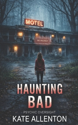 Haunting Bad by Allenton, Kate