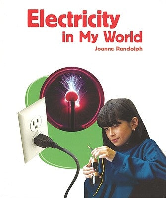 Electricity in My World by Randolph, Joanne