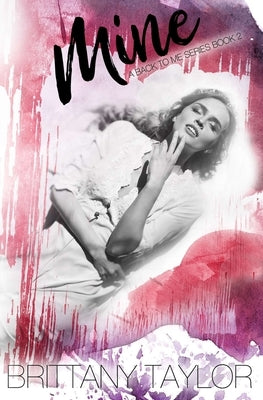 Mine: A Romantic Suspense Thriller by Taylor, Brittany