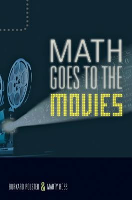 Math Goes to the Movies by Polster, Burkard