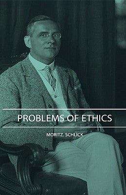 Problems of Ethics by Schlick, Moritz
