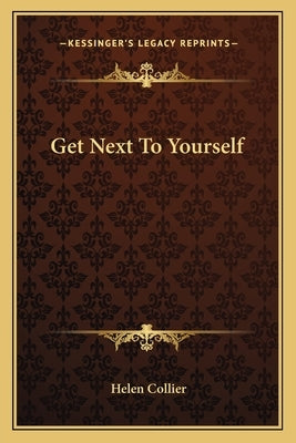 Get Next to Yourself by Collier, Helen
