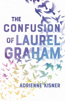 Confusion of Laurel Graham by Kisner, Adrienne