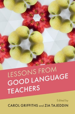 Lessons from Good Language Teachers by Griffiths, Carol