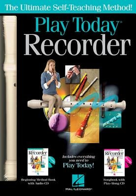 Play Recorder Today! Complete Kit: Includes Everything You Need to Play Today! by Hal Leonard Corp