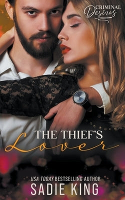 The Thief's Lover by King, Sadie