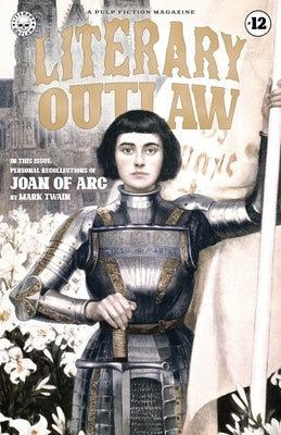 Literary Outlaw #12: Joan of Arc by Twain, Mark
