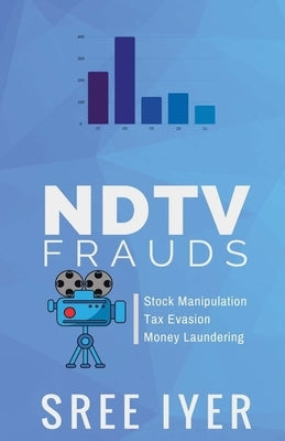 NDTV Frauds by Iyer, Sree