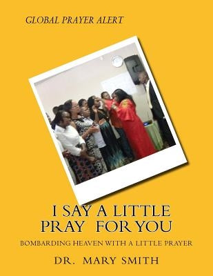 I Say a little Prayer for You by Smith, Mary