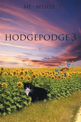 Hodgepodge 3 by Myself -. I., Me -.