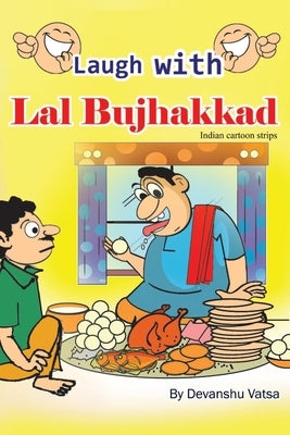 Laugh With Lal Bujhakkad: Comic book by Vatsa, Devanshu