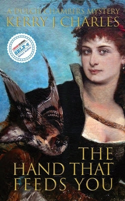 The Hand That Feeds You by Charles, Kerry J.