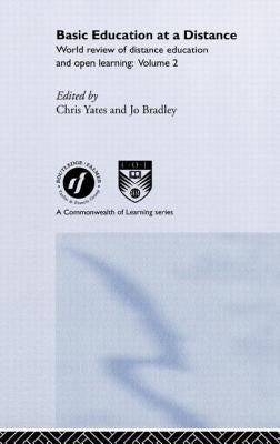 Basic Education at a Distance: World Review of Distance Education and Open Learning: Volume 2 by Bradley, Jo
