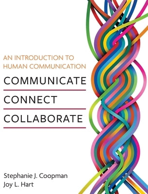 An Introduction to Human Communication: Communicate, Connect, Collaborate by Coopman, Stephanie