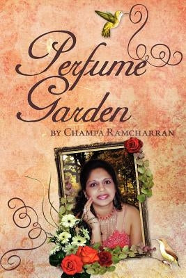 Perfume Garden by Ramcharran, Champa