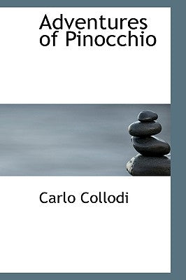 Adventures of Pinocchio by Collodi, Carlo