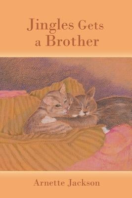 Jingles Gets a Brother by Jackson, Arnette