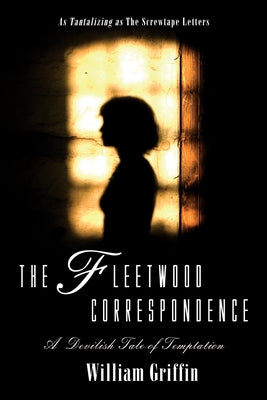 The Fleetwood Correspondence by Griffin, William