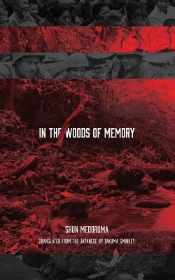 In the Woods of Memory by Medoruma, Shun