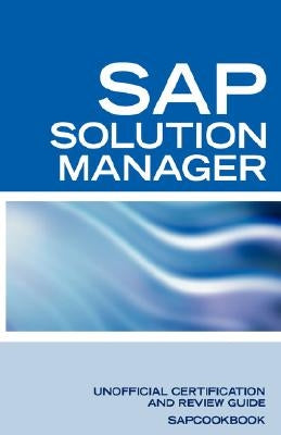SAP Solution Manager Interview Questions: SAP Solution Manager Certification Review by Sanchez-Clark, Terry