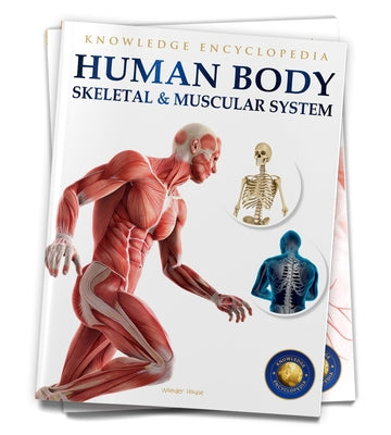 Human Body: Skeletal and Muscular System by Wonder House Books