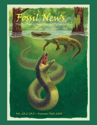 Fossil News: The Journal of Avocational Paleontology: Vol. 23.2/23.3-Summer/Fall 2020 by Van Hulsen, Esther