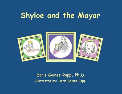 Shyloe and the Mayor by Rapp, Doris Gaines