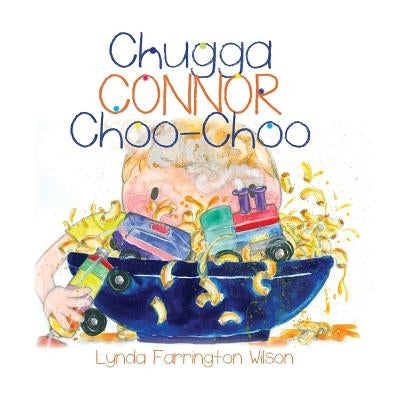 Chugga Connor Choo Choo by Wilson, Lynda Farrington