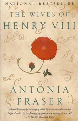 The Wives of Henry VIII by Fraser, Antonia