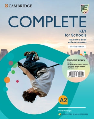 Complete Key for Schools for Spanish Speakers Student's Pack (Student's Book Without Answers and Workbook Without Answers) by McKeegan, David