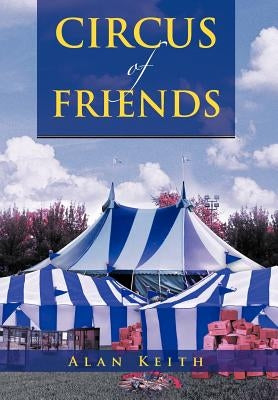Circus of Friends by Keith, Alan