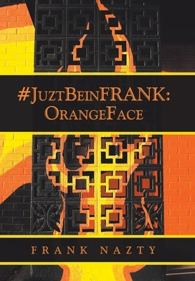 #Juztbeinfrank: Orangeface by Nazty, Frank