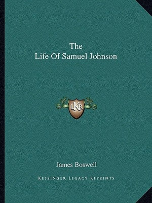 The Life Of Samuel Johnson by Boswell, James