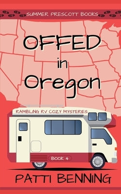 Offed in Oregon by Benning, Patti
