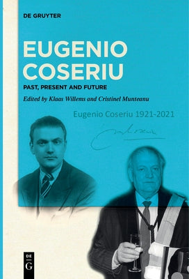 Eugenio Coseriu: Past, Present and Future by Willems, Klaas