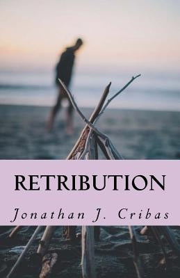 Retribution by Cribas, Jonathan J.