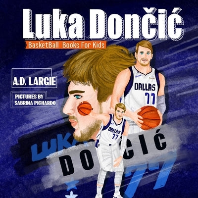 Luka Doncic: Biographies For Beginning Readers by Pichardo, Sabrina