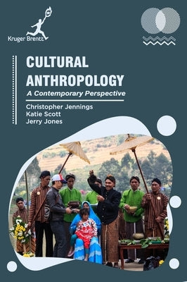 Cultural Anthropology: A Contemporary Perspective by Jennings, Christopher