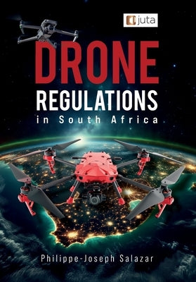 Drone Regulations in South Africa by Salazar, Philippe-Joseph