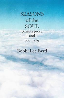 Seasons of the Soul by Byrd, Bobbi