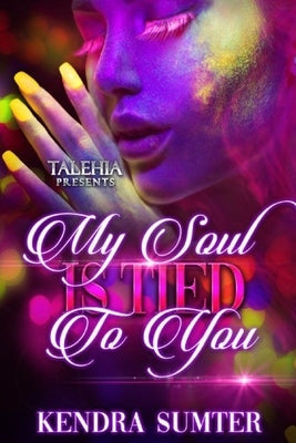 My Soul Is Tied To You by Sumter, Kendra