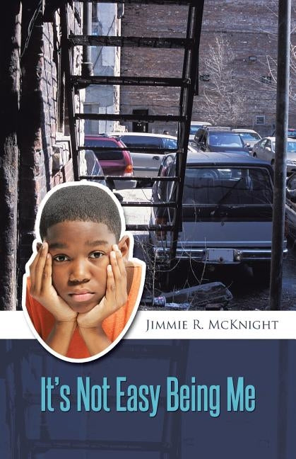 It's Not Easy Being Me by McKnight, Jimmie R.