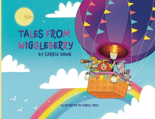 Tales From Wiggleberry by Dawn, Carrie