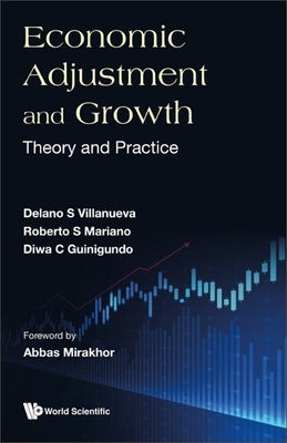 Economic Adjustment and Growth: Theory and Practice by Villanueva, Delano S.