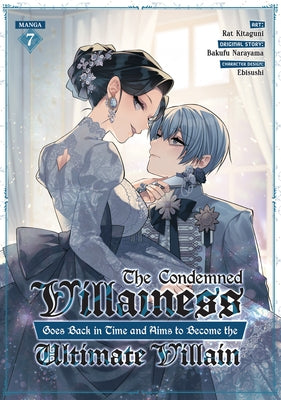 The Condemned Villainess Goes Back in Time and Aims to Become the Ultimate Villain (Manga) Vol. 7 by Narayama, Bakufu