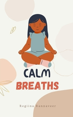 Calm Breaths by Rannaveer, Regiina
