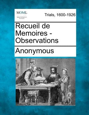 Recueil de Memoires - Observations by Anonymous