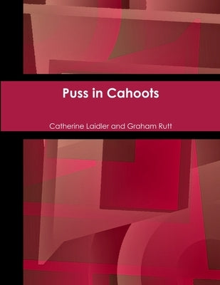 Puss in Cahoots by Rutt, Graham