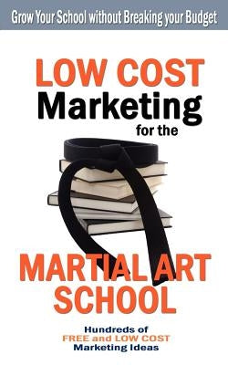 Low Cost Marketing for the Martial Art School by Press, Turtle